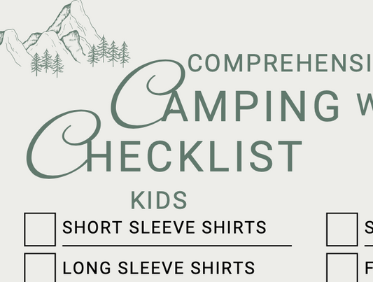 Comprehensive Camping With Kids Checklist